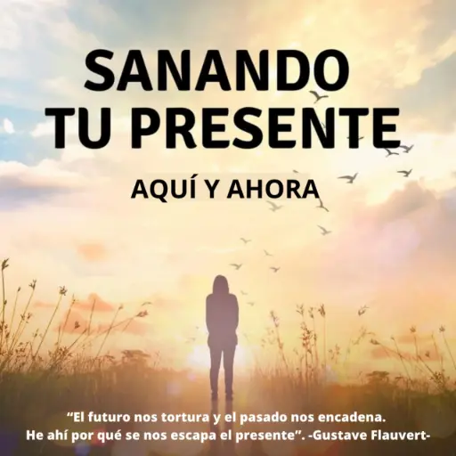 SE DUEÑ@ DE TU PROPIA SALUD I Capitulo 2. Sanando tu Presente