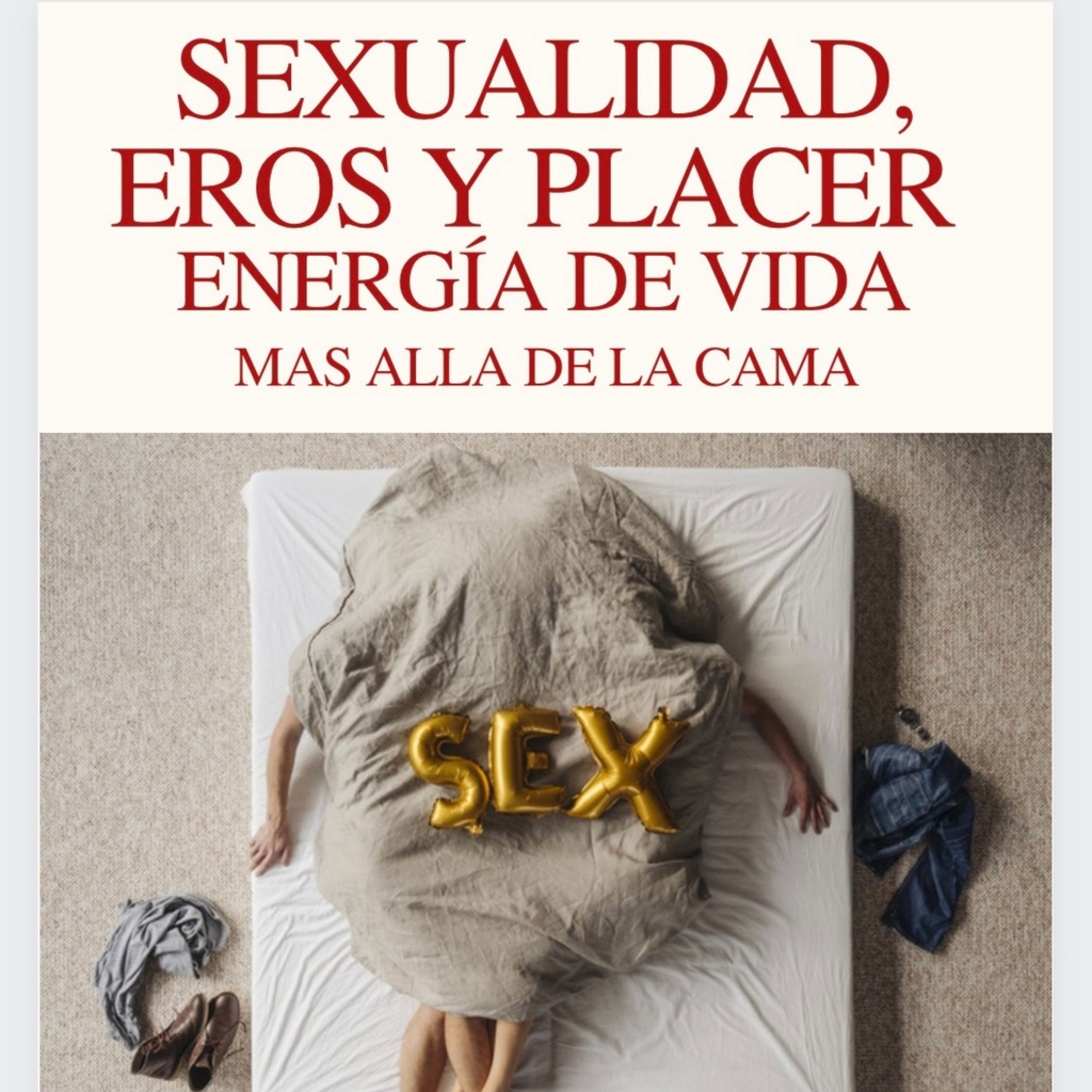 SE DUEÑ@ DE TU PROPIA SALUD III Capítulo 2 Sexualidad: Energía Vital